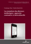 Les mutations des discours médiatiques : approche contrastive et interculturelle cover