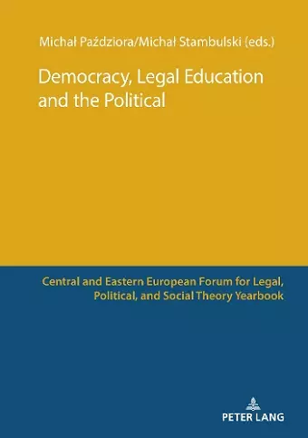 Democracy, Legal Education and the Political cover