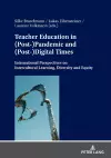 Teacher Education in (Post-)Pandemic and (Post-)Digital Times cover