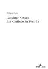 Gesichter Afrikas - Ein Kontinent in Portraets cover