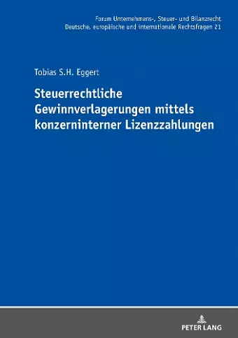 Steuerrechtliche Gewinnverlagerungen mittels konzerninterner Lizenzzahlungen cover
