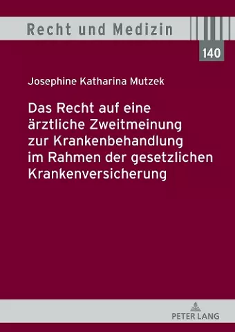 Das Recht Auf Eine Aerztliche Zweitmeinung Zur Krankenbehandlung Im Rahmen Der Gesetzlichen Krankenversicherung cover