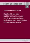 Das Recht Auf Eine Aerztliche Zweitmeinung Zur Krankenbehandlung Im Rahmen Der Gesetzlichen Krankenversicherung cover