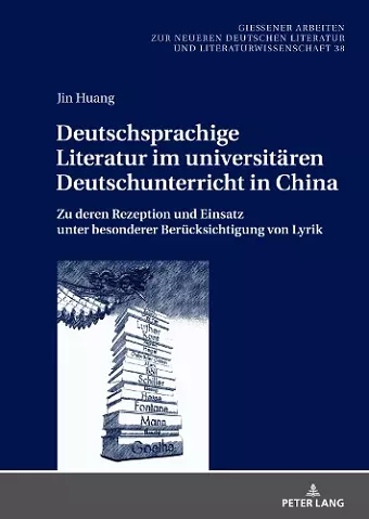 Deutschsprachige Literatur im universitaeren Deutschunterricht in China cover