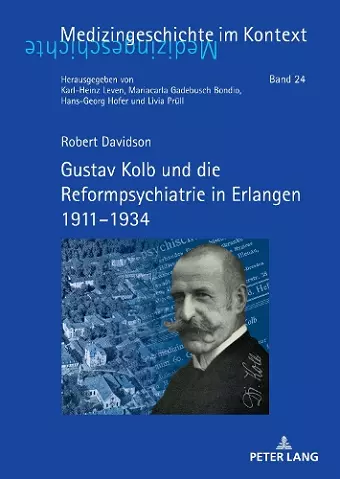 Gustav Kolb Und Die Reformpsychiatrie in Erlangen 1911-1934 cover