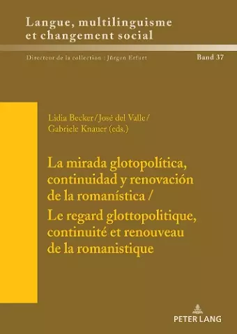 La mirada glotopolítica, continuidad y renovación de la romanística / Le regard glottopolitique, continuité et renouveau de la romanistique cover