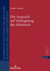 Der Anspruch auf Verlaengerung der Arbeitszeit cover