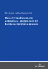 Data driven decisions in enterprises – implications for business education and cases cover