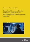 Social and Economic Studies within the Framework of Emerging Global Developments, Volume -1 cover