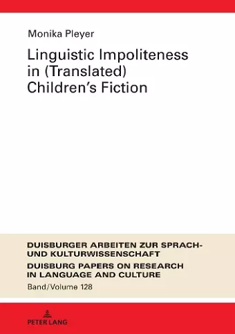 Linguistic Impoliteness in (Translated) Children’s Fiction cover