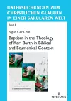 Baptism in the Theology of Karl Barth in Biblical and Ecumenical Context cover