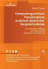 Computergestuetzte Transkription arabisch-deutscher Gespraechsdaten cover