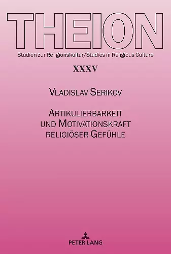 Artikulierbarkeit und Motivationskraft religioeser Gefuehle cover