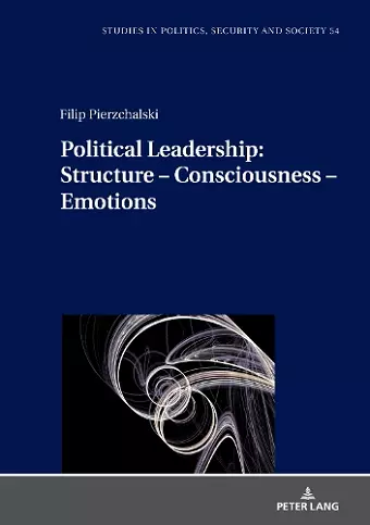 Political Leadership:  Structure – Consciousness – Emotions cover