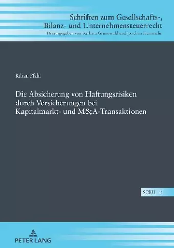 Die Absicherung von Haftungsrisiken durch Versicherungen bei Kapitalmarkt- und M&A-Transaktionen cover