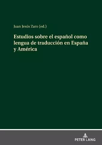 Estudios sobre el español como lengua de traducción en España y América cover