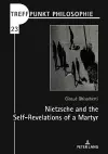Nietzsche and the Self-Revelations of a Martyr cover