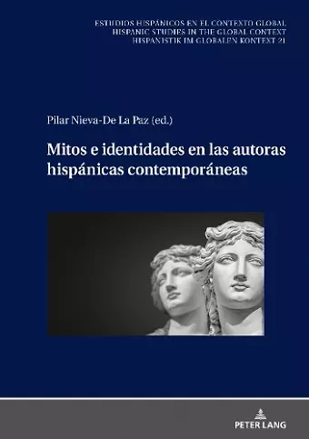 Mitos E Identidades En Las Autoras Hispánicas Contemporáneas cover