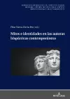 Mitos E Identidades En Las Autoras Hispánicas Contemporáneas cover