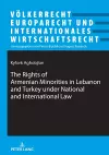 The Rights of Armenian Minorities in Lebanon and Turkey under National and International Law cover