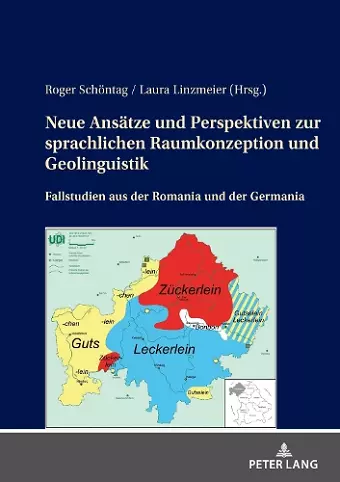 Neue Ansaetze und Perspektiven zur sprachlichen Raumkonzeption und Geolinguistik cover
