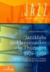 Jazzklubs und Jazzmusiker in Thueringen 1959-1989 cover