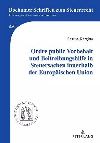 Ordre public Vorbehalt und Beitreibungshilfe in Steuersachen innerhalb der Europaeischen Union cover