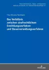 Das Verhaeltnis zwischen strafrechtlichem Ermittlungsverfahren und Steuerverwaltungsverfahren cover