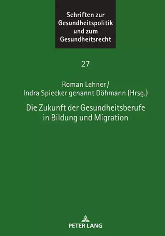 Die Zukunft der Gesundheitsberufe in Bildung und Migration cover