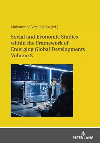 Social and Economic Studies within the Framework of Emerging Global Developments Volume 2 cover