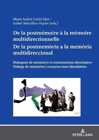 De la postmémoire à la mémoire multidirectionnelle De la postmemòria a la memòria multidireccional; Dialogues de mémoires et constructions identitaires Diàlegs de memòries i construccions identitàries cover