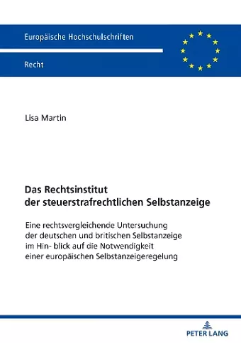 Das Rechtsinstitut der steuerstrafrechtlichen Selbstanzeige cover