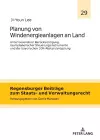 Planung von Windenergieanlagen an Land unter besonderer Beruecksichtigung raumplanerischer Steuerungsinstrumente und der bayerischen 10H-Abstandsregelung cover