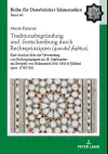 Traditionsbegruendung und -fortschreibung durch Rechtsprinzipien (qawāʿid fiqhīya) cover