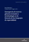 Emergencia de Nuevos Géneros Textuales Y Terminología En La Historia de Los Lenguajes de Especialidad cover