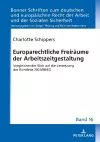 Europarechtliche Freiraeume der Arbeitszeitgestaltung cover