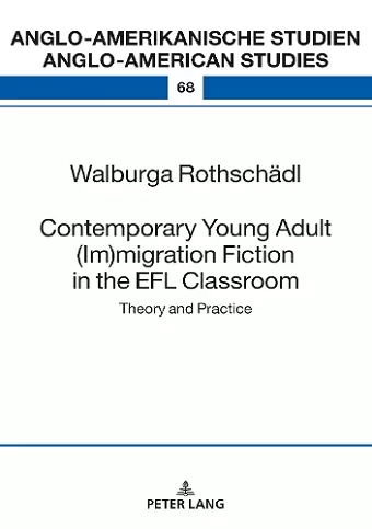 Contemporary Young Adult (Im)migration Fiction in the EFL Classroom cover
