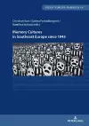 Memory Cultures in Southeast Europe since 1945 cover