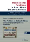 The Problem of De Facto States in International Relations in Africa cover