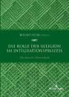 Die Rolle der Religion im Integrationsprozess cover