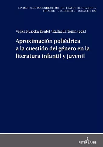 Aproximaci�n Poli�drica a la Cuesti�n del G�nero En La Literatura Infantil Y Juvenil cover