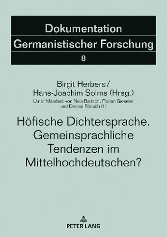 Hoefische Dichtersprache. Gemeinsprachliche Tendenzen im Mittelhochdeutschen? cover