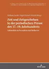 Zeit und Zeitgeschehen in der periodischen Presse des 17.–19. Jahrhunderts cover