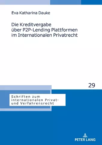 Die Kreditvergabe ueber P2P-Lending Plattformen im Internationalen Privatrecht cover