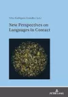 New Perspectives on Languages in Contact cover