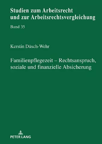 Familienpflegezeit - Rechsanspruch, soziale und finanzielle Absicherung cover