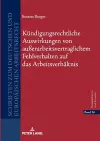 K�ndigungsrechtliche Auswirkungen von au�erarbeitsvertraglichem Fehlverhalten auf das Arbeitsverh�ltnis cover