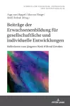 Beitraege Der Erwachsenenbildung Fuer Gesellschaftliche Und Individuelle Entwicklungen cover