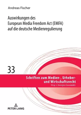 Auswirkungen des European Media Freedom Act (EMFA) auf die deutsche Medienregulierung cover