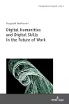 Digital Humanities and Digital Skills in the Future of Work cover